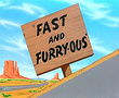 Fast and Furry-ous Fast and Furry-ous