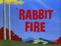 Rabbit Fire Rabbit Fire