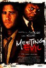 Meeting Evil Meeting Evil