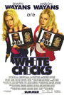 White Chicks White Chicks