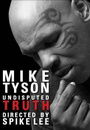 Mike Tyson: Undisputed Truth Mike Tyson: Undisputed Truth