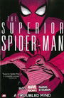 Superior Spider-Man, Vol. 2: A Troubled Mind Superior Spider-Man, Vol. 2: A Troubled Mind