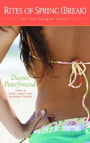 Rites of Spring (Break) (An Ivy League Novel) Rites of Spring (Break) (An Ivy League Novel)