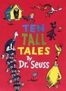 Ten Tall Tales by Dr. Seuss
