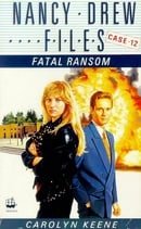 Fatal Ransom (Nancy Drew Files)