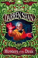 Hunters of the Dusk (The Saga of Darren Shan, Book 7)