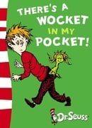 There's A Wocket In My Pocket: Blue Back Book (Dr Seuss - Blue Back Book)