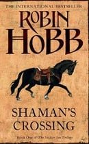 Shaman's Crossing (The Soldier Son Trilogy, Book 1): Book One of The Soldier Son Trilogy