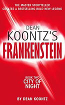 City of Night (Dean Koontz's Frankenstein, Book 2)