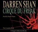 Cirque Du Freak (The Saga of Darren Shan, Book 1): Complete & Unabridged