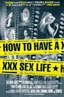 How to Have a XXX Sex Life