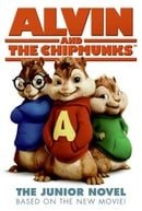 Alvin and the Chipmunks: The Junior Novel (Alvin and the Chipmunks)