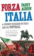 Forza Italia: A Journey in Search of Italy and Its Football
