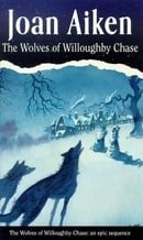 The Wolves of Willoughby Chase (Red Fox Older Fiction)