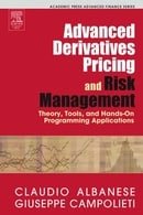 Advanced Derivatives Pricing and Risk Management: Theory, Tools, and Hands-On Programming Applicatio