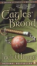 A Dream of Eagles: The Eagle's Brood Book 3