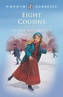 Eight Cousins: Or the Aunt Hill (Puffin Classics)