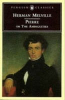 Pierre: or, The Ambiguities (Penguin Classics)