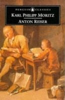Anton Reiser: A Psychological Novel (Penguin Classics)