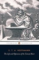 The Life and Opinions of the Tomcat Murr (Penguin Classics)