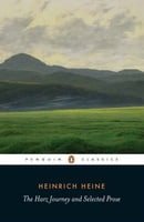 The Harz Journey and Selected Prose (Penguin Classics)