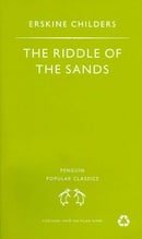 The Riddle of the Sands: A Record of Secret Service (Penguin Popular Classics)