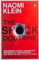 The Shock Doctrine: The Rise of Disaster Capitalism