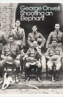 Shooting an Elephant: And Other Essays (Penguin Modern Classics)