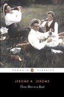 Three Men in a Boat: To Say Nothing of the Dog (Penguin Classics)