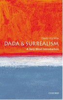 Dada and Surrealism: A Very Short Introduction (Very Short Introductions)