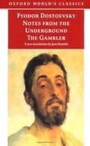 Notes from the Underground, and The Gambler (Oxford World's Classics)