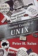 A Quarter Century of Unix (Addison-Wesley Unix and Open Systems)