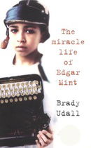 The Miracle Life of Edgar Mint