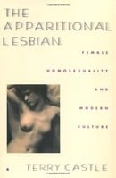 The Apparitional Lesbian: Female Homosexuality and Modern Culture (Gender and Culture Series)