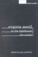 Virginia Woolf: To the Lighthouse - The Waves: Essays Articles Reviews (Columbia Critical Guides)