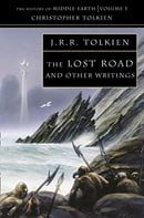 The Lost Road and Other Writings (History of Middle-Earth V )