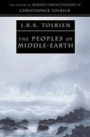 The Peoples of Middle-Earth (History of Middle-Earth XII )