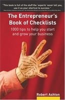 The Entrepreneur's Book of Checklists: 1000 Tips to Help You Start and Grow Your Business