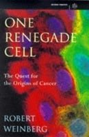 One Renegade Cell: Quest for the Origins of Cancer (Science Masters)