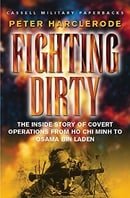 Fighting Dirty: The inside story of covert operations from Ho Chi Minh to Osama bin Laden (Cassell M