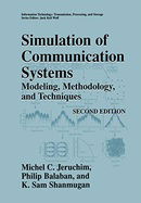 Simulation of Communication Systems: Modeling, Methodology and Techniques (Information Technology: T