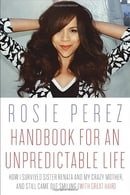 Handbook for an Unpredictable Life: How I Survived Sister Renata and My Crazy Mother, and Still Came