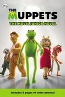 The Muppets: The Movie Junior Novel (Muppets Movie Tie-In)