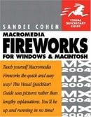Macromedia Fireworks MX 2004 for Windows and Macintosh (Visual QuickStart Guides)