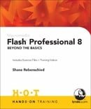 Macromedia Flash Professional 8: Beyond the Basics Hands-On Training