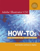 Adobe Illustrator CS2 How-Tos: 100 Essential Techniques (How-To Series)