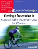 Creating a Presentation in Microsoft Office Powerpoint 2007 for Windows (Visual QuickProject Guides)