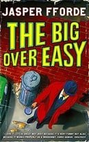 The Big Over Easy (Nursery Crime Adventures 1)