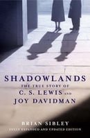 Shadowlands: The True Story of C.S. Lewis and Joy Davidman