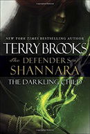 The Darkling Child: The Defenders of Shannara